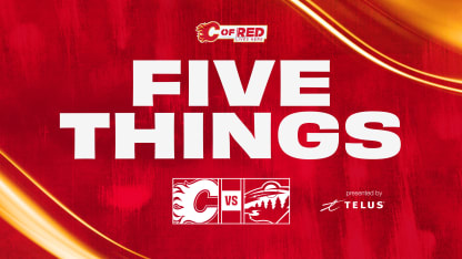 5 Things - Flames vs. Wild - 11.04.25