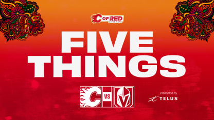 5 Things - Flames vs. Golden Knights - 05.04.25