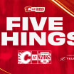 5 Things - Flames @ Kings - 17.04.25